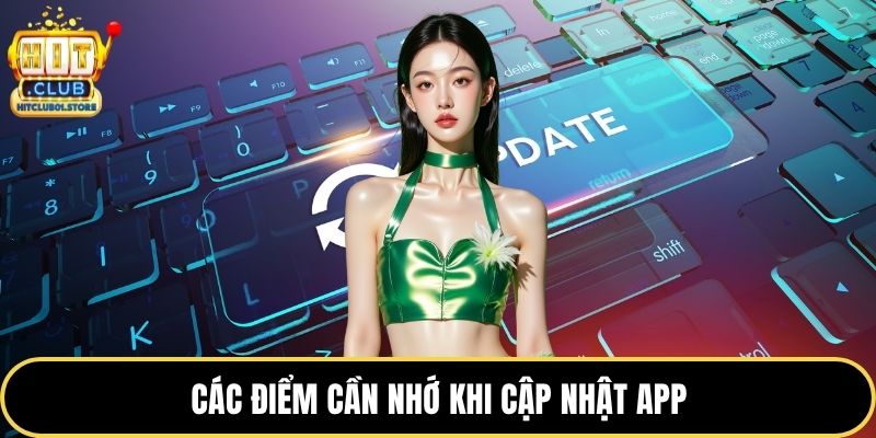 Các điểm cần nhớ khi cập nhật app