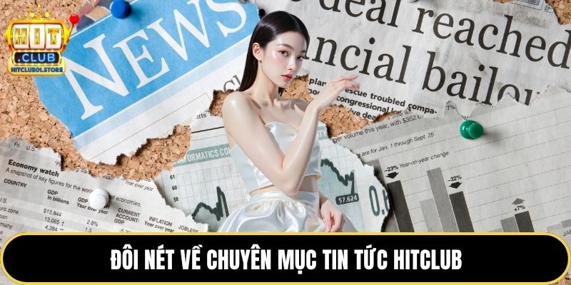 Đôi nét về chuyên mục tin tức HITCLUB