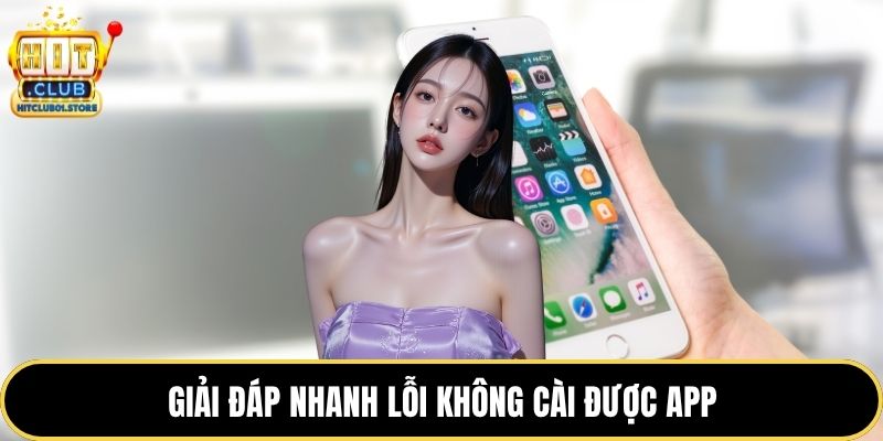 Giải đáp nhanh lỗi không cài được app