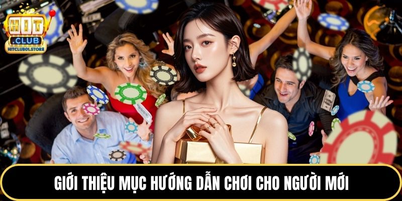 Giới thiệu mục hướng dẫn chơi cho người mới