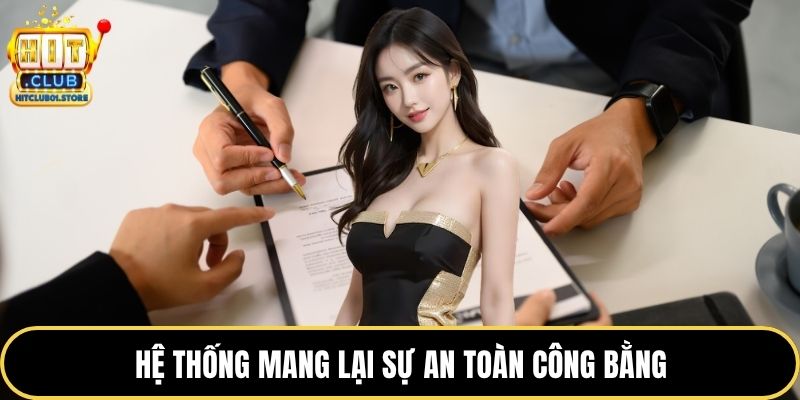 Hệ thống mang lại sự an toàn công bằng