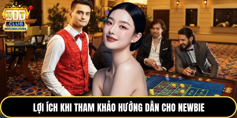 Lợi ích khi tham khảo hướng dẫn cho newbie