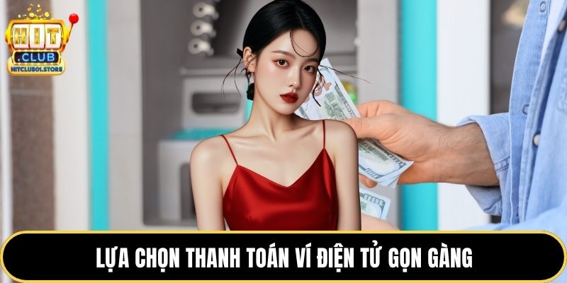 Lựa chọn thanh toán ví điện tử gọn gàng