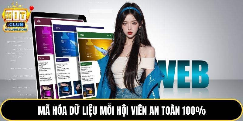 Mã hóa dữ liệu mỗi hội viên an toàn 100%