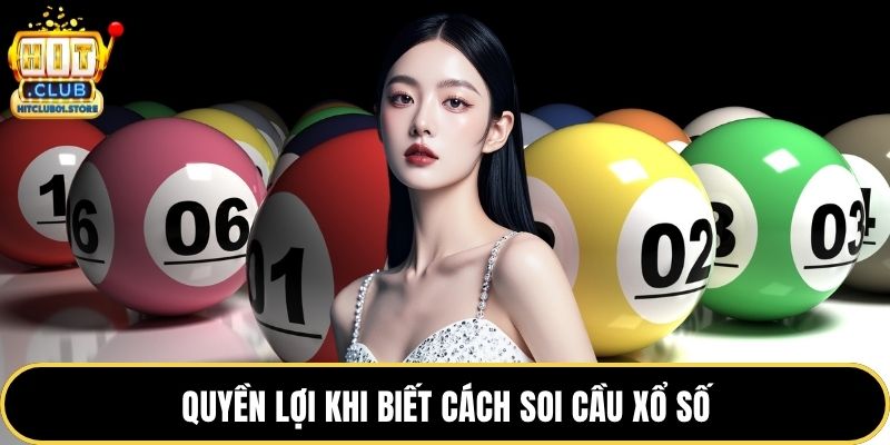Quyền lợi khi biết cách soi cầu xổ số