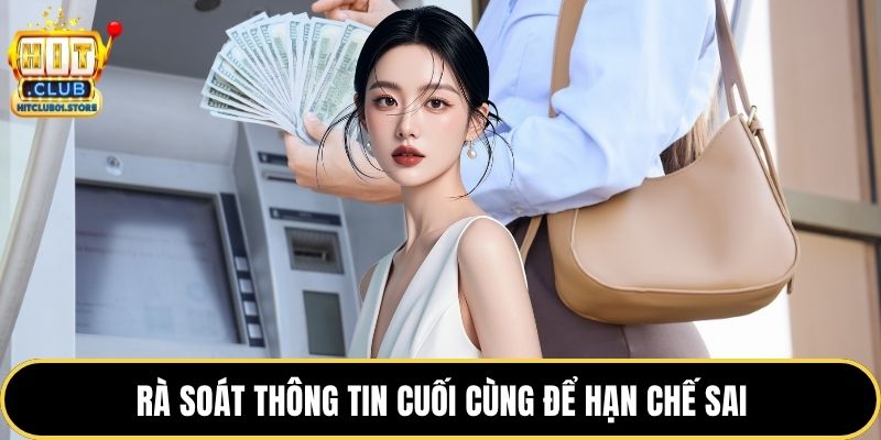 Rà soát thông tin cuối cùng để hạn chế sai