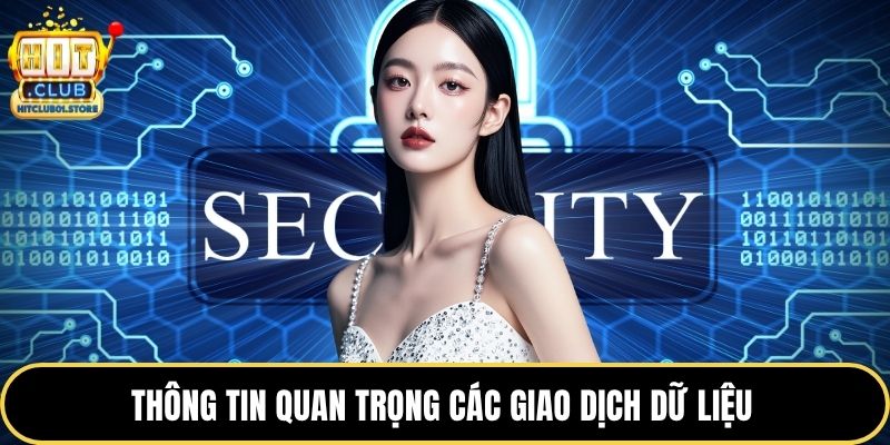 Thông tin quan trọng các giao dịch dữ liệu 